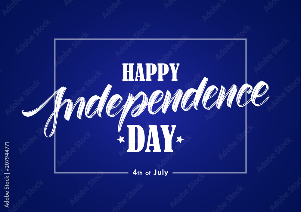 Obraz premium Greeting card with hand type lettering of Happy Independence Day on dark blue background. Fourth of July.