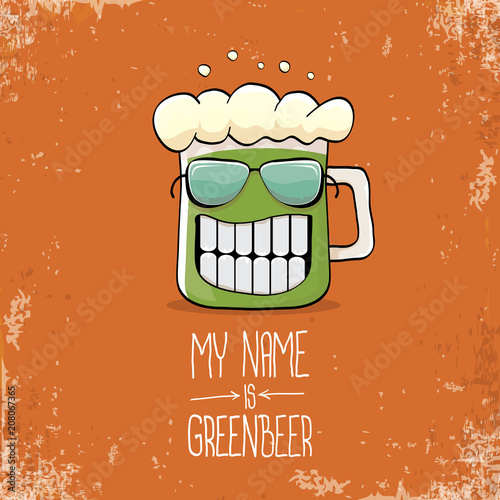 vector cartoon funky green beer glass character with isolated on orange background. vector beer label or poster design template. my name is green beer or happy st. patricks day concept illustration