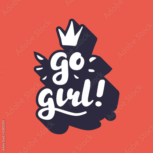 Go girl Hand Lettering vector Illustration