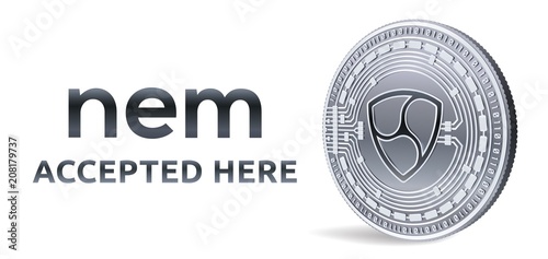 NEM. Accepted sign emblem. Crypto currency. Silver coin with NEM symbol isolated on white background. 3D isometric Physical coin with text Accepted Here. Stock vector illustration.
