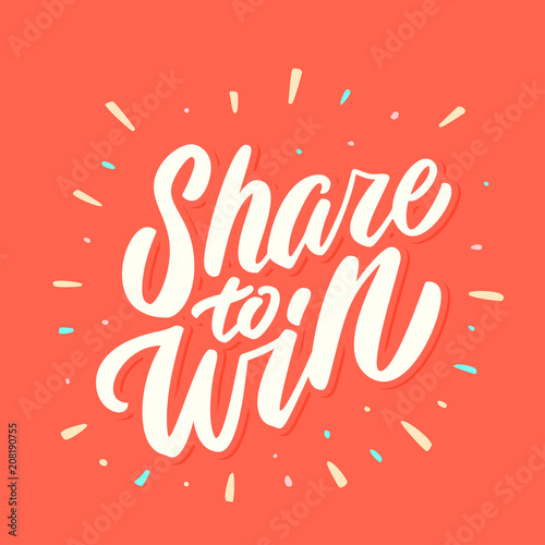 Share to win. Vector lettering.