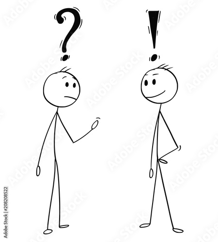 Cartoon stick man drawing conceptual illustration of two men or businessmen talking. One with question mark above head and second with exclamation symbol.