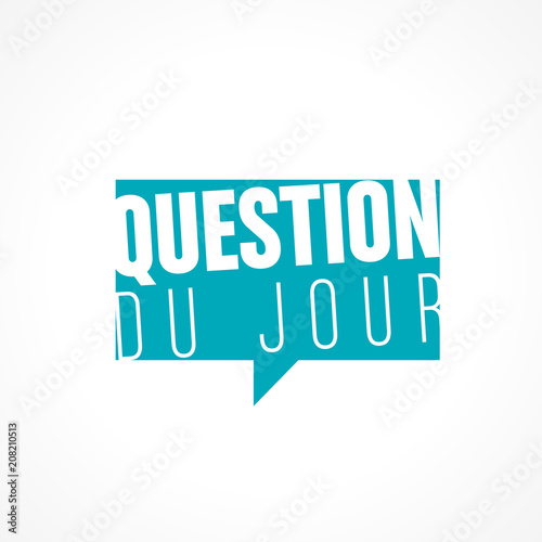 question du jour