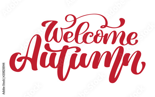 Welcome autumn hand lettering phrase on red Vector Illustration t-shirt or postcard print design, vector calligraphy text design templates, Isolated on white background