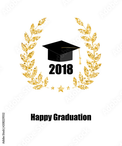 Graduate card. Class of 2018. Education symbol. Graduation hat. Laurel wreath.