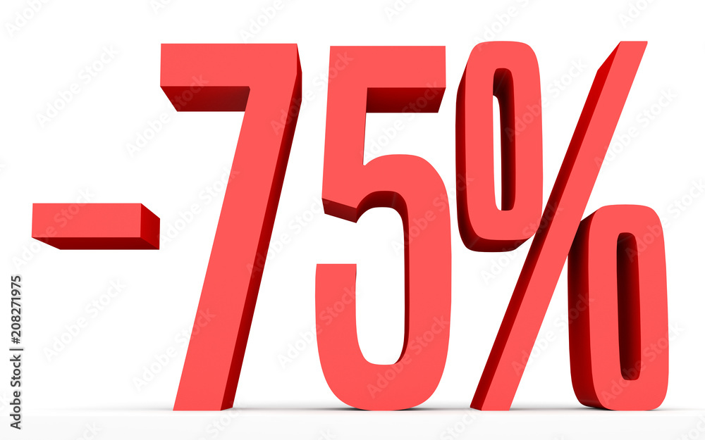 Minus seventy five percent. Discount 75 %. Minus seventy five percent. Discount 75 %.