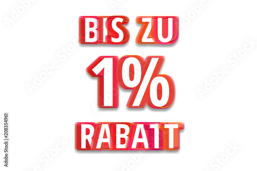 bis zu 1% Rabatt - weißer Hintergrund rote Schrift für Symbol / Schild