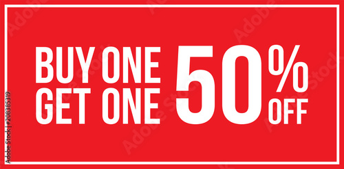 Buy One Get One 50% Off Sign Horizontal