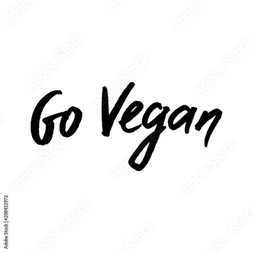 Go vegan - hand written lettering phrase. Modern calligraphy