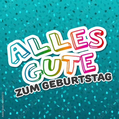 Alles Gute zum Geburtstag - Happy Birthday Card Vector. Eps10.