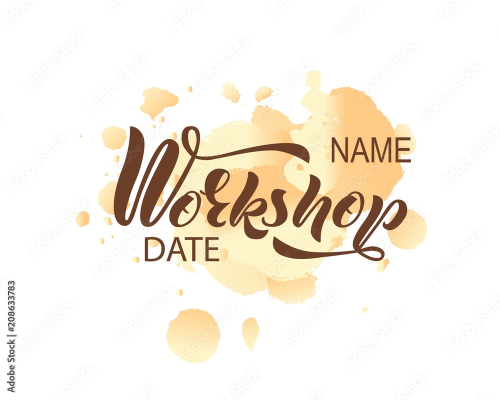 Hand lettering of the word Workshop date, name of hobby Hand lettering of the word Workshop date, name of hobby