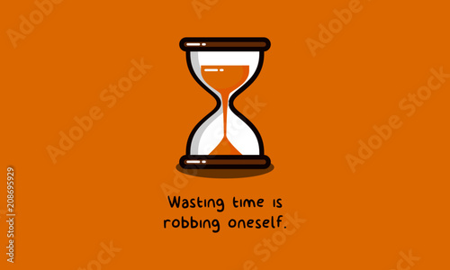 Wasting time is robbing oneself Motivational Quote Vector Poster Design