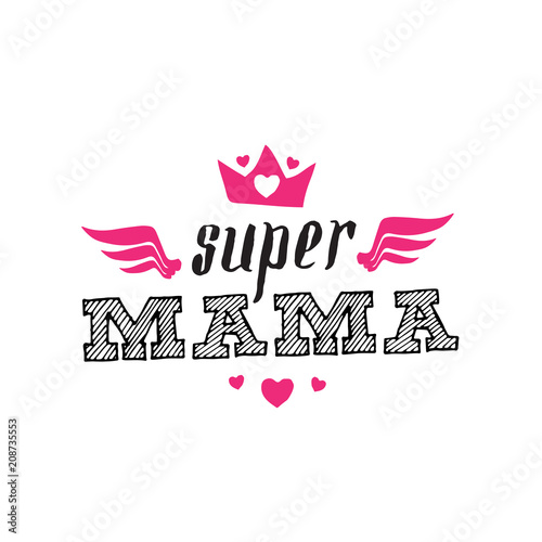 Super Mama. Print for t-shirt with lettering. Super Mom spanish text. Happy mother's day.