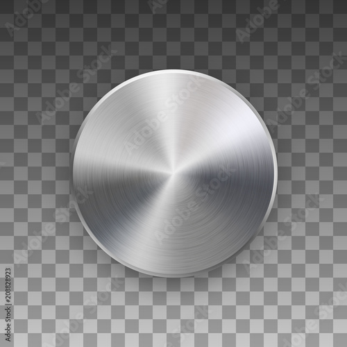 Metal circle badge, blank button template with metallic texture, chrome, silver, steel and realistic shadow and transparent background for logo, design concepts, web, apps. Vector illustration.