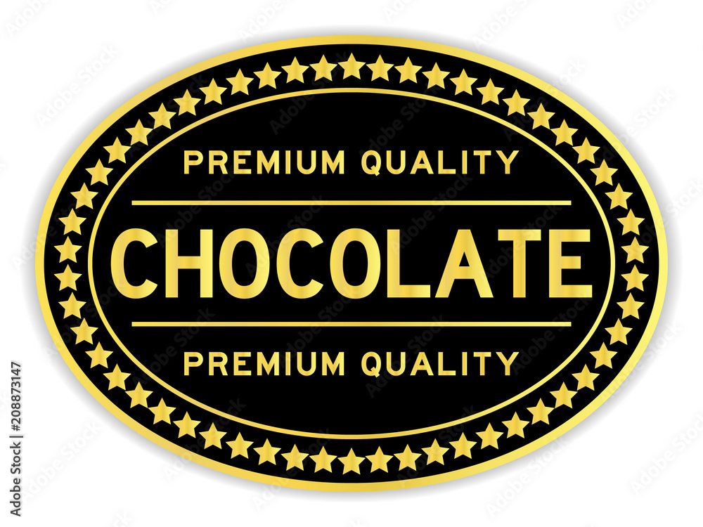 Black and gold premium quality chocolate oval seal sticker on white background