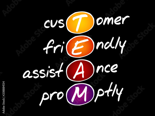 TEAM - Customer, Friendly, Assistance, Promptly, acronym business concept