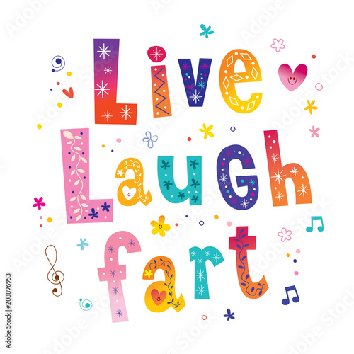 Live Laugh Fart - motivational design