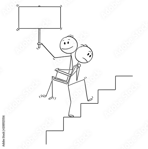 Cartoon stick drawing conceptual illustration of man or businessman carrying another man, manager or boss with empty sign upstairs on his back. Business concept of teamwork or favoritism.