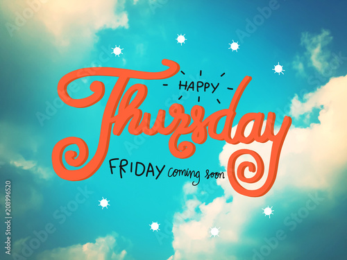 Happy Thursday Friday coming soon word on blue sky background photo