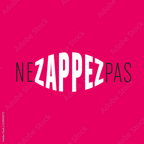 ne zappez pas