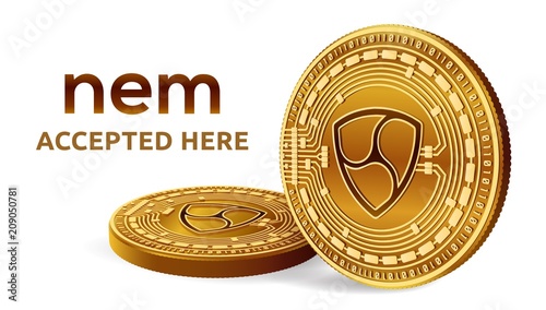 NEM. Accepted sign emblem. Crypto currency. Golden coins with NEM symbol isolated on white background. 3D isometric Physical coins with text Accepted Here. Stock vector illustration.