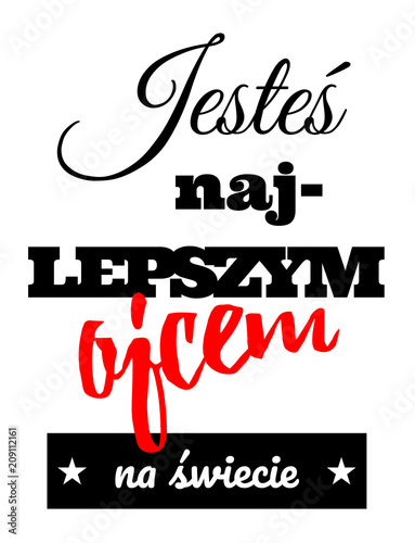 Dzień Taty / Jesteś najlepszym ojcem na świecie