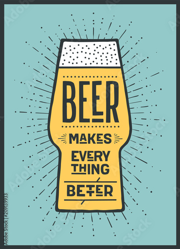 Beer. Poster or banner with text Beer Makes Everything Better. Colorful graphic design for print, web or advertising. Poster for bar, pub, restaurant, beer theme. Vector Illustration