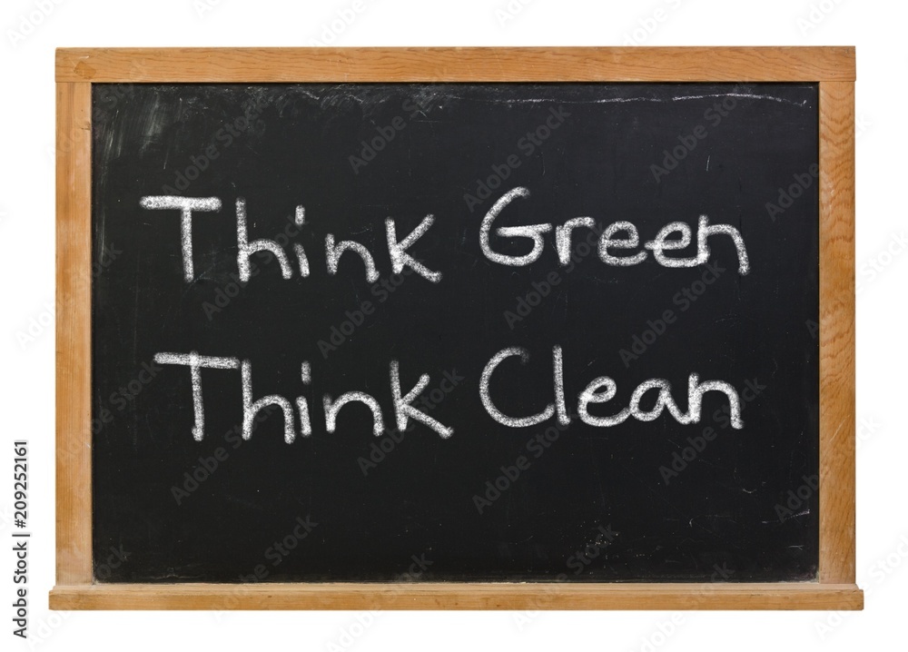 Think Green Think Clean written in white chalk on a black chalkboard isolated on white Think Green Think Clean written in white chalk on a black chalkboard isolated on white