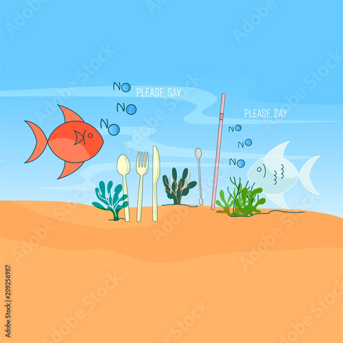 Fish say no with bubbles gimmick typographic design, plastic cutlery, stirrer and straw on underwater world background. Please say no to plastic concept. Vector illustration. 