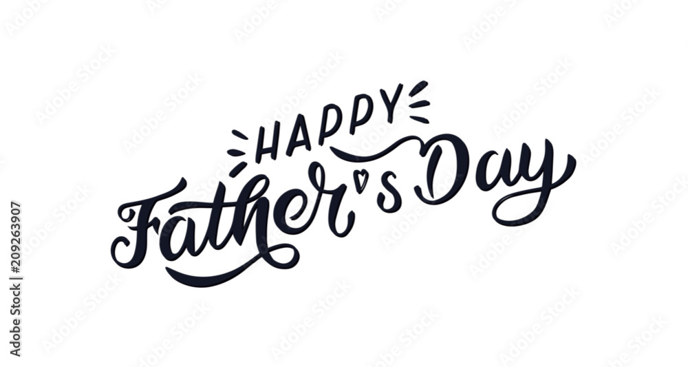 Happy Father`s Day. Vector lettering illustration. Fun brush ink inscription for photo overlays, greeting card or print, poster design