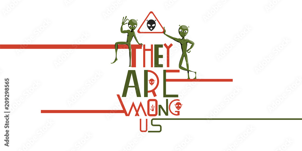 Naklejka premium Illustration with aliens. Inscriptions: they are among us. Aliens (Green). Images on clothes, background, poster, etc.