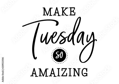 make tuesday amaizing lettering