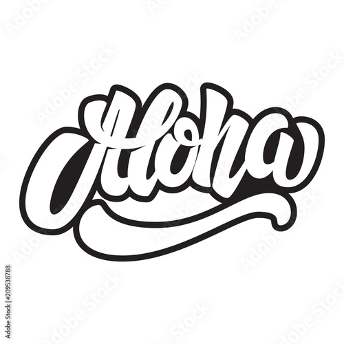 Aloha. Lettering phrase on white background. Design element for poster, card, emblem, sign, banner.