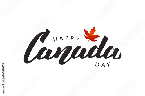 Vector isolated handwritten lettering logo for Canada Day with realistic red maple leaf. Vector typography for greeting card, decoration and covering. Concept of Happy Canada Day.