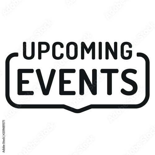 Upcoming events. Badge, stamp. Flat vector illustration on white background.