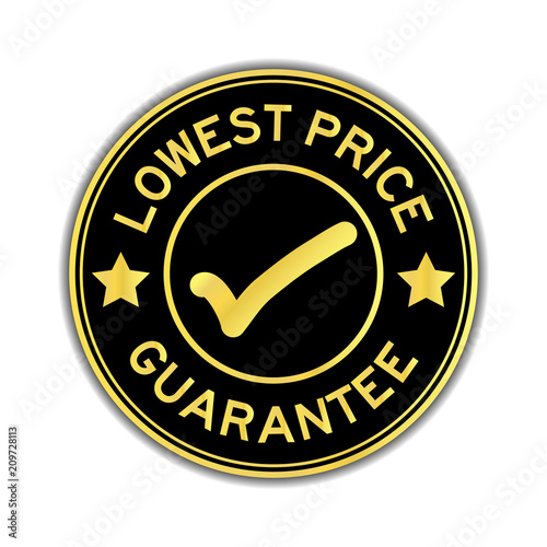 Black and gold color lowest price guarantee with mark icon round seal sticker on white background
