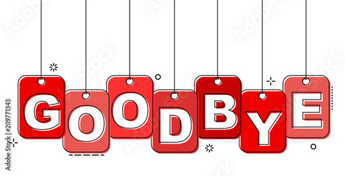 red flat line tag goodbye
