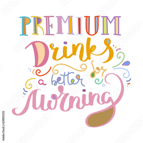 Colorful lettering phrase isolated on white background. Design element for print, t-shirt, poster, card, banner