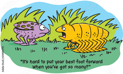 Cartoon illustration of two bugs talking with the caption "It's hard to put your best foot forward when you've got so many."