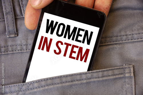 Conceptual hand writing showing Women In Stem. Business photos text Science Technology Engineering Mathematics Scientist Research photo