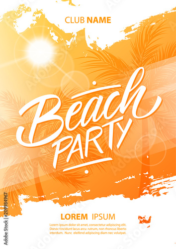 Beach Party poster with hand drawn lettering, brush stroke, sun and palm trees. Summertime vector illustration.