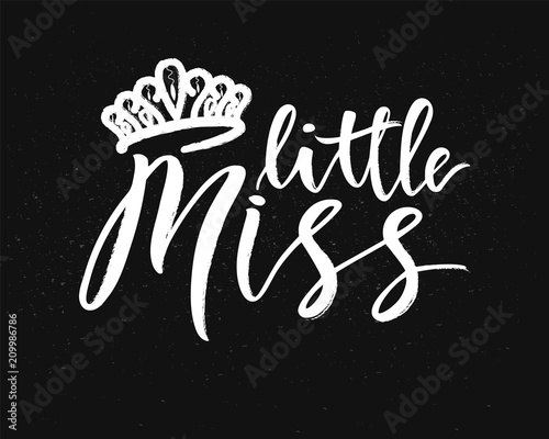 Hand lettring of phrase little miss with diadem on chalkboard.