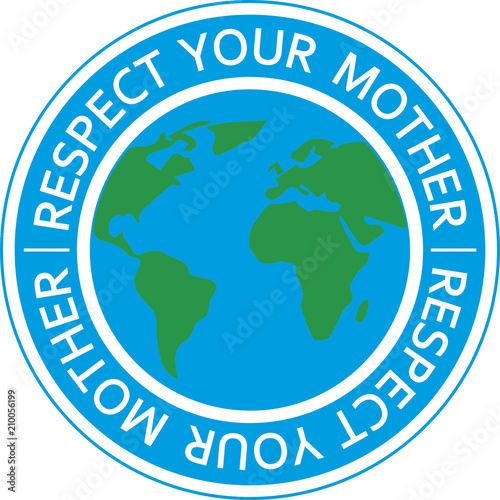 Respect mother earth