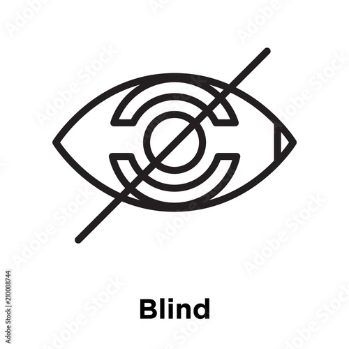 Blind icon vector sign and symbol isolated on white background, Blind logo concept