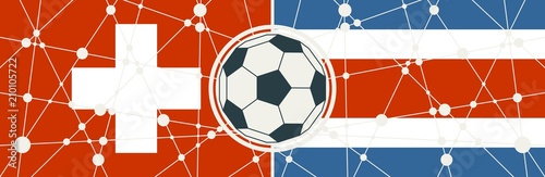 Flags of countries participating to the football tournament. Switzerland and Costa Rica national flags. Soccer ball in the center. Connected lines with dots