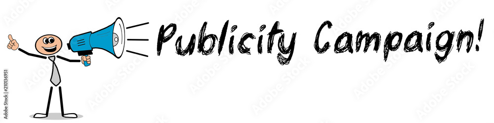 Publicity Campaign! Publicity Campaign!