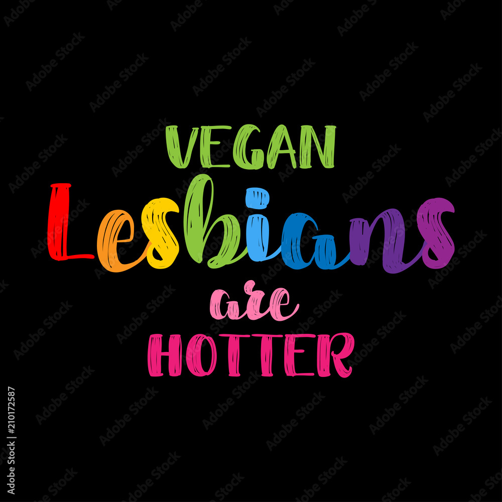 WebVegan lesbians are hotter. Modern calligraphy with rainbow colored characters. Good for scrap booking, posters, textiles, gifts, pride sets.