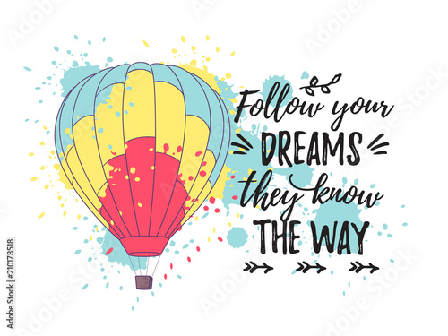 Vector illustration, decorative design template. Bright retro card with hot air balloons and Follow your dreams they know the way text.