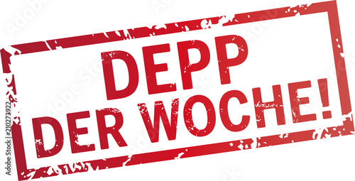 roter stempel Depp der Woche