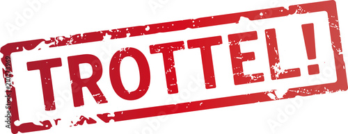 roter Stempel Trottel